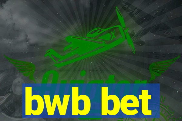 bwb bet